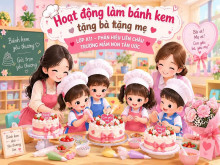 🌸💖 BÉ KHÉO TAY LÀM BÁNH – GỬI TRỌN YÊU THƯƠNG ĐẾN BÀ, MẸ VÀ CÔ GIÁO 💖🌸