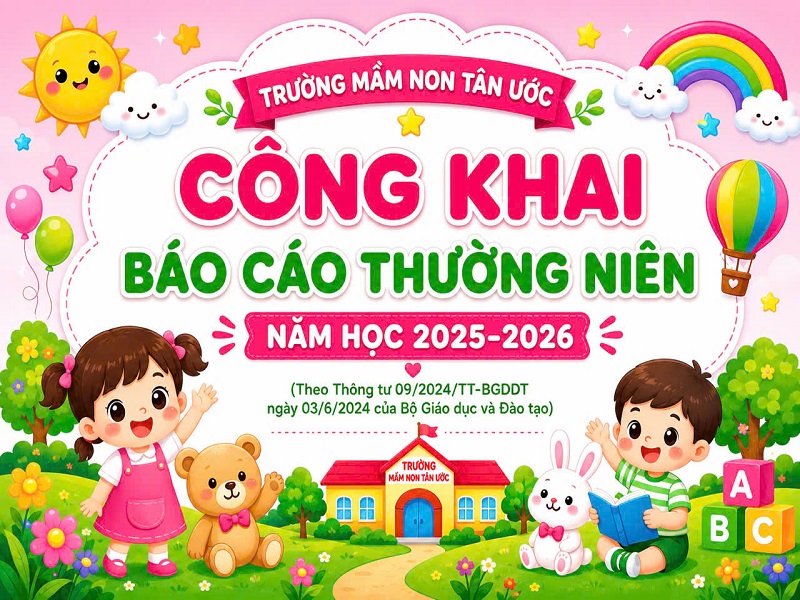Trường Mầm non Tân Ước công khai Báo cáo Thường niên theo Thông tư 09 năm học 2025-2026
