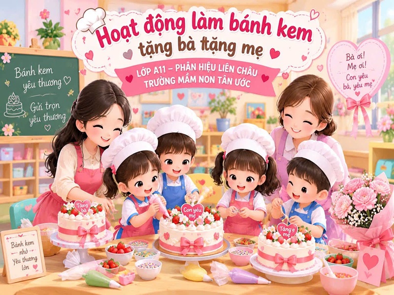 🌸💖 BÉ KHÉO TAY LÀM BÁNH – GỬI TRỌN YÊU THƯƠNG ĐẾN BÀ, MẸ VÀ CÔ GIÁO 💖🌸